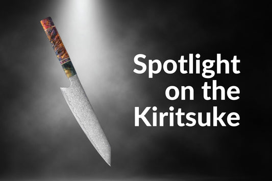 Spottlight sur le couteau Kiritsuke